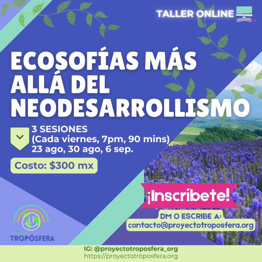 ¡Nuevo taller! Ecosofías más allá del neodesarrollismo