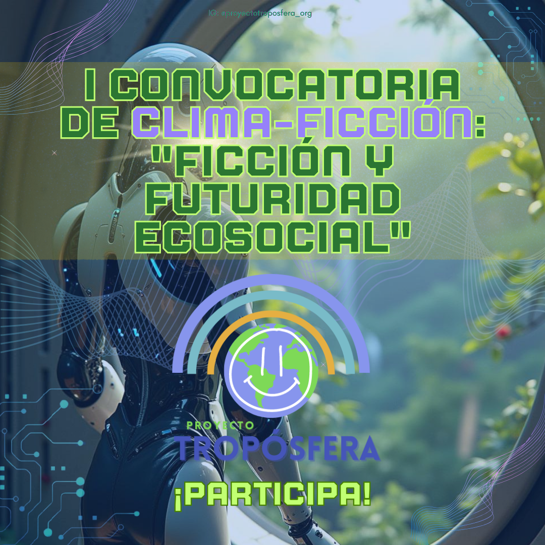 I Convocatoria de Clima-ficción: “Ficción y Futuridad Ecosocial”